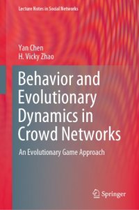 cover of the book Behavior and Evolutionary Dynamics in Crowd Networks: An Evolutionary Game Approach