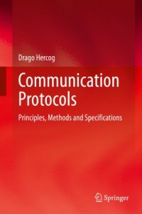 cover of the book Communication Protocols: Principles, Methods and Specifications