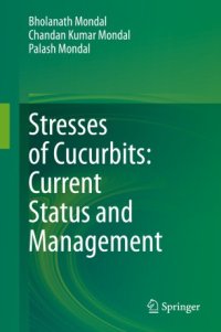 cover of the book Stresses of Cucurbits: Current Status and Management