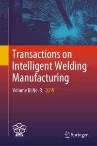 cover of the book Transactions on Intelligent Welding Manufacturing: Volume III No. 3 2019