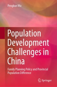 cover of the book Population Development Challenges in China: Family Planning Policy and Provincial Population Difference