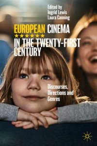 cover of the book European Cinema in the Twenty-First Century: Discourses, Directions and Genres