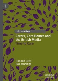 cover of the book Carers, Care Homes and the British Media: Time to Care