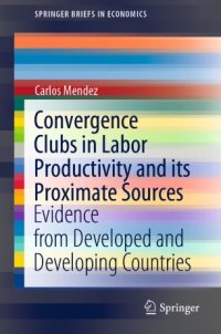 cover of the book Convergence Clubs in Labor Productivity and its Proximate Sources: Evidence from Developed and Developing Countries