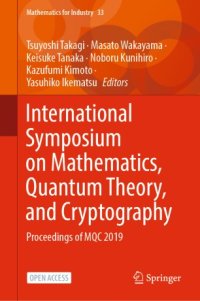 cover of the book International Symposium on Mathematics, Quantum Theory, and Cryptography: Proceedings of MQC 2019