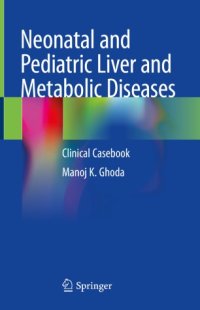 cover of the book Neonatal and Pediatric Liver and Metabolic Diseases: Clinical Casebook