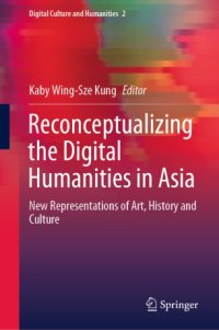 cover of the book Reconceptualizing the Digital Humanities in Asia: New Representations of Art, History and Culture