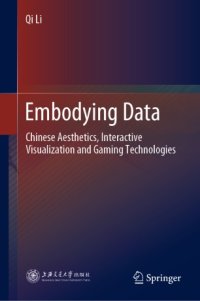 cover of the book Embodying Data: Chinese Aesthetics, Interactive Visualization and Gaming Technologies