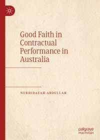 cover of the book Good Faith in Contractual Performance in Australia