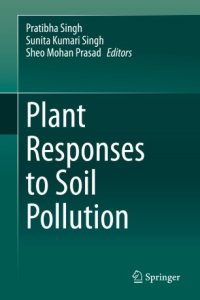 cover of the book Plant Responses to Soil Pollution