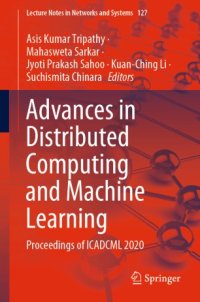 cover of the book Advances in Distributed Computing and Machine Learning: Proceedings of ICADCML 2020