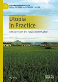 cover of the book Utopia in Practice: Bishan Project and Rural Reconstruction