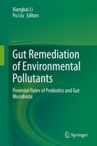 cover of the book Gut Remediation of Environmental Pollutants: Potential Roles of Probiotics and Gut Microbiota