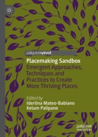 cover of the book Placemaking Sandbox: Emergent Approaches, Techniques and Practices to Create More Thriving Places