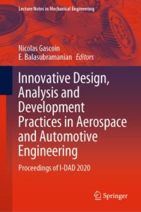 cover of the book Innovative Design, Analysis and Development Practices in Aerospace and Automotive Engineering: Proceedings of I-DAD 2020