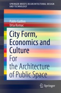 cover of the book City Form, Economics and Culture: For the Architecture of Public Space