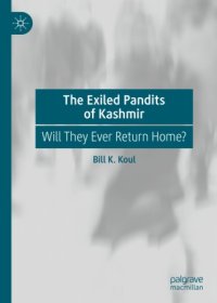 cover of the book The Exiled Pandits of Kashmir: Will They Ever Return Home?