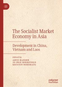 cover of the book The Socialist Market Economy in Asia: Development in China, Vietnam and Laos