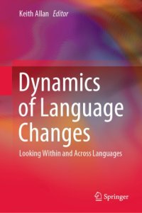 cover of the book Dynamics of Language Changes: Looking Within and Across Languages