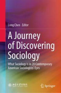 cover of the book A Journey of Discovering Sociology: What Sociology is in 20 Contemporary American Sociologists’ Eyes