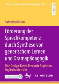 cover of the book Förderung der Sprechkompetenz durch Synthese von generischem Lernen und Dramapädagogik: Eine Design-Based Research-Studie im Englischunterricht