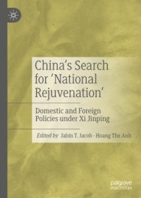 cover of the book China’s Search for ‘National Rejuvenation’: Domestic and Foreign Policies under Xi Jinping