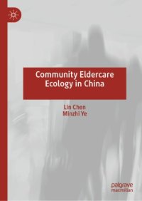 cover of the book Community Eldercare Ecology in China