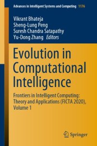 cover of the book Evolution in Computational Intelligence: Frontiers in Intelligent Computing: Theory and Applications (FICTA 2020), Volume 1