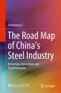 cover of the book The Road Map of China's Steel Industry: Reduction, Innovation and Transformation