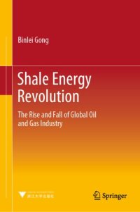 cover of the book Shale Energy Revolution: The Rise and Fall of Global Oil and Gas Industry