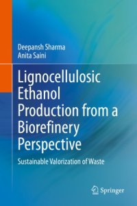 cover of the book Lignocellulosic Ethanol Production from a Biorefinery Perspective: Sustainable Valorization of Waste