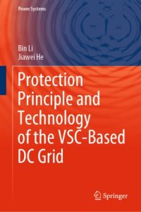 cover of the book Protection Principle and Technology of the VSC-Based DC Grid