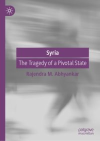 cover of the book Syria: The Tragedy of a Pivotal State