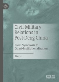 cover of the book Civil-Military Relations in Post-Deng China: From Symbiosis to Quasi-Institutionalization