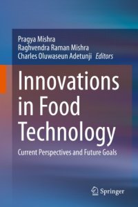 cover of the book Innovations in Food Technology: Current Perspectives and Future Goals