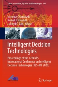 cover of the book Intelligent Decision Technologies: Proceedings of the 12th KES International Conference on Intelligent Decision Technologies (KES-IDT 2020)