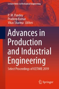 cover of the book Advances in Production and Industrial Engineering: Select Proceedings of ICETMIE 2019