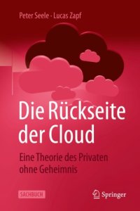 cover of the book Die Rückseite der Cloud: Eine Theorie des Privaten ohne Geheimnis