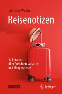 cover of the book Reisenotizen : 57 Episoden über Ansichten, Absichten und Hirngespinste