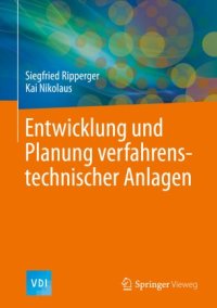 cover of the book Entwicklung und Planung verfahrenstechnischer Anlagen