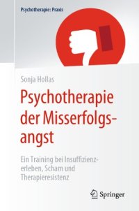 cover of the book Psychotherapie der Misserfolgsangst: Ein Training bei Insuffizienzerleben, Scham und Therapieresistenz