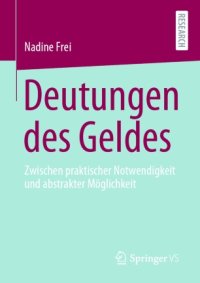 cover of the book Deutungen des Geldes: Zwischen praktischer Notwendigkeit und abstrakter Möglichkeit