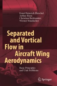 cover of the book Separated and Vortical Flow in Aircraft Wing Aerodynamics: Basic Principles and Unit Problems