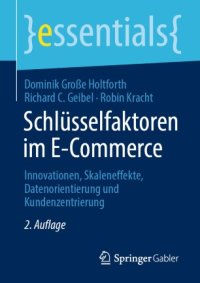 cover of the book Schlüsselfaktoren im E-Commerce: Innovationen, Skaleneffekte, Datenorientierung und Kundenzentrierung