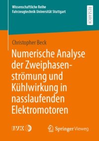 cover of the book Numerische Analyse der Zweiphasenströmung und Kühlwirkung in nasslaufenden Elektromotoren