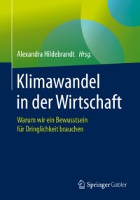 cover of the book Klimawandel in der Wirtschaft: Warum wir ein Bewusstsein für Dringlichkeit brauchen