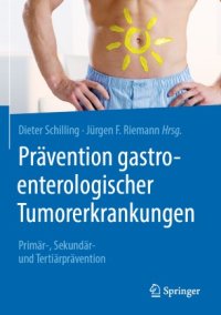 cover of the book Prävention gastroenterologischer Tumorerkrankungen: Primär-, Sekundär- und Tertiärprävention