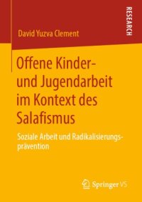 cover of the book Offene Kinder- und Jugendarbeit im Kontext des Salafismus: Soziale Arbeit und Radikalisierungsprävention