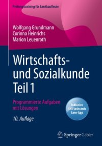 cover of the book Wirtschafts- und Sozialkunde Teil 1: Programmierte Aufgaben mit Lösungen