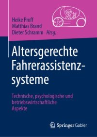 cover of the book Altersgerechte Fahrerassistenzsysteme: Technische, psychologische und betriebswirtschaftliche Aspekte